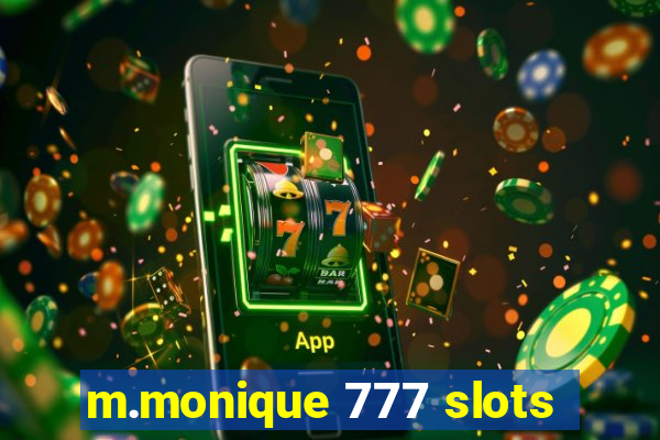 m.monique 777 slots